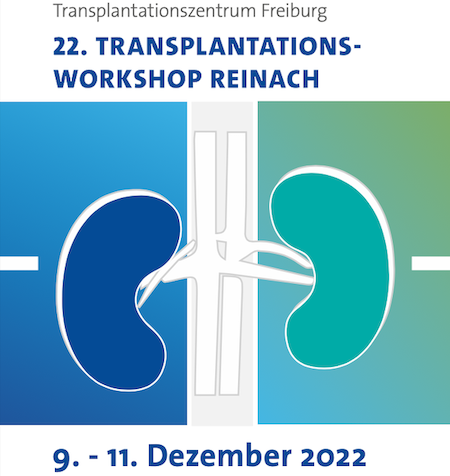 Auf dem Bild ist eine Illustration eines Nierenpaares zu sehen in zwei Blau-Tönen mit der Überschrift "Transplantationszentrum Freiburg 22. Transplantatiosworkshop Reinach“ sowie der Zeitraum des Workshops 09. bis 11. Dezember 2022 als Untertitel. 
